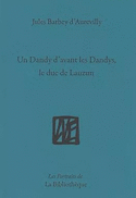 Un Dandy d'avant les Dandys, le duc de Lauzun
